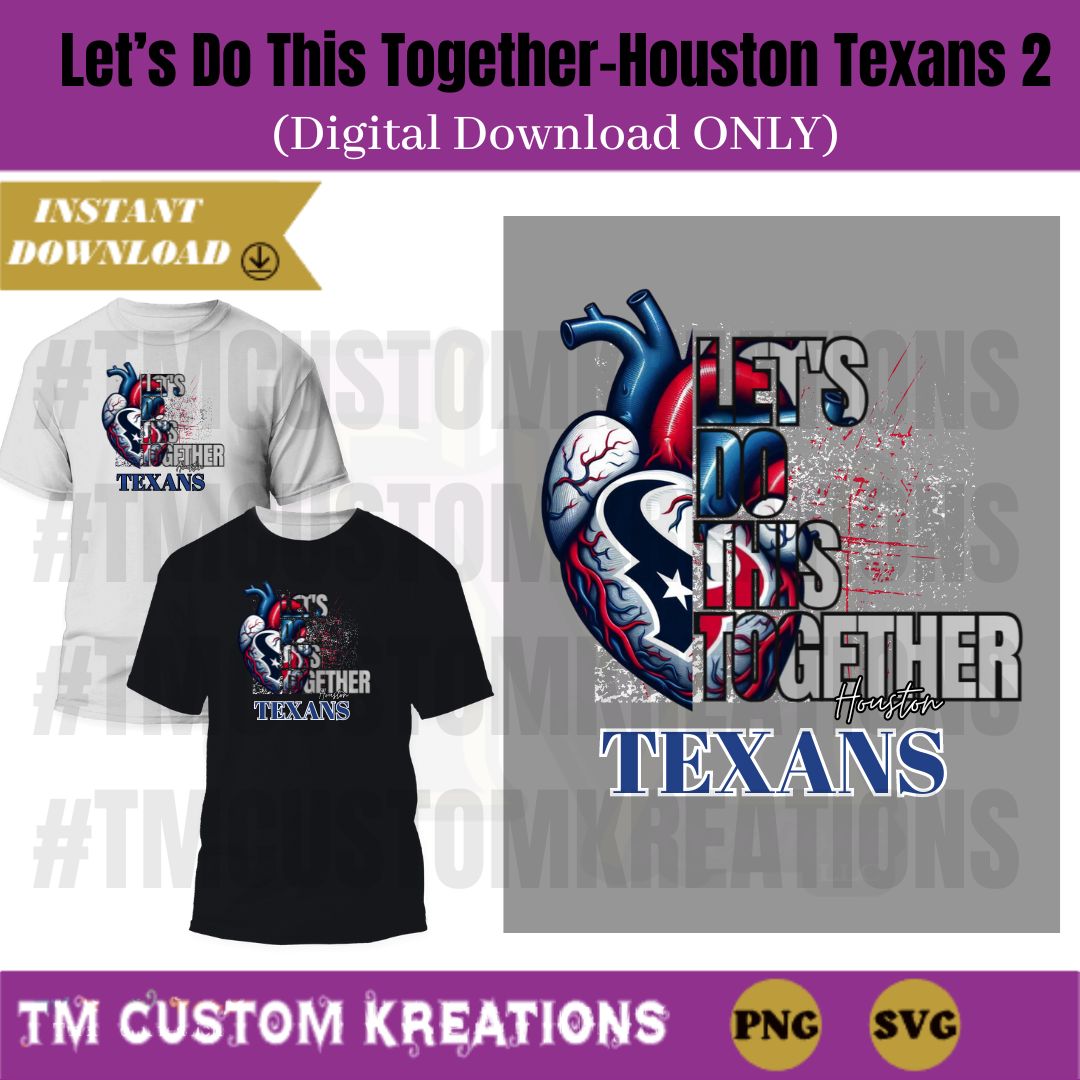 Let's Do This Together Houston Texans Heart 2 White Grunge (Digital Download ONLY)
