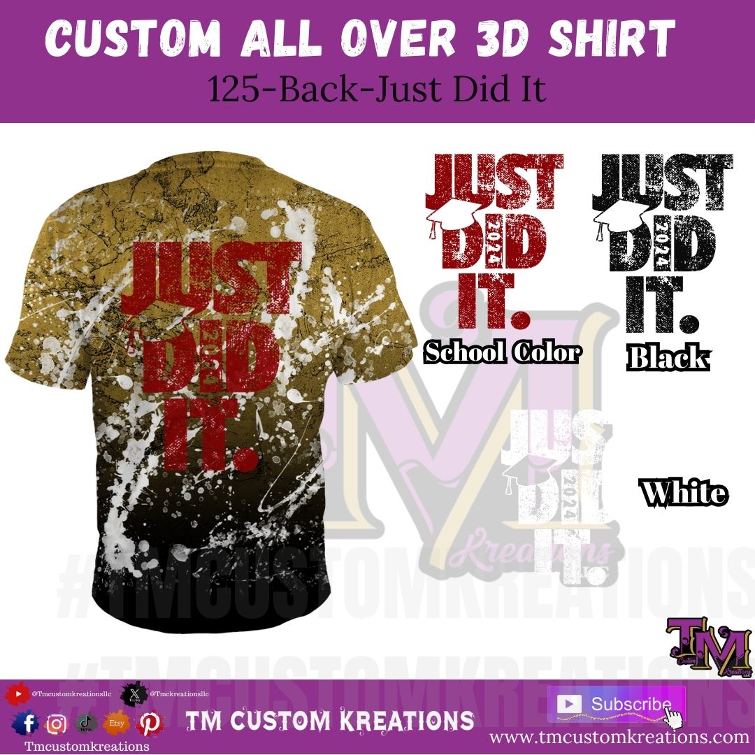 125-Custom ALL OVER 3D SHIRT-Just Did it