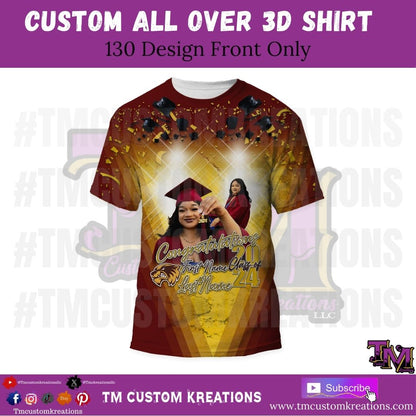 130-Custom ALL OVER 3D SHIRT Front Only