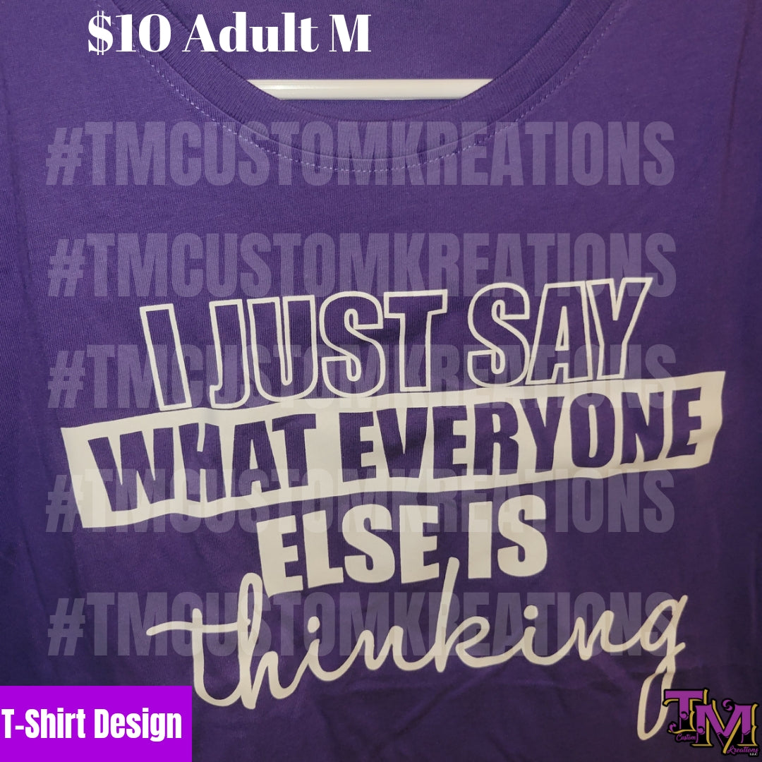 I just say what everyone else is thinking Tee