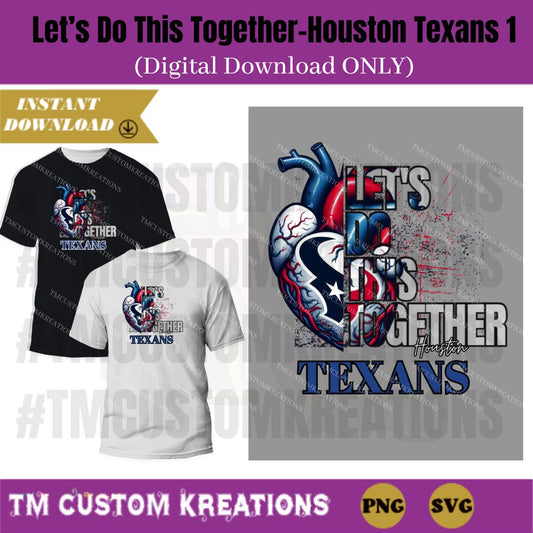 Let's Do This Together Houston Texans Heart 1 Black Grunge (Digital Download ONLY)