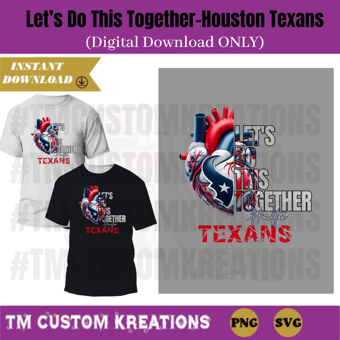 Let's Do This Together Houston Texans Heart 1 (Digital Download ONLY)