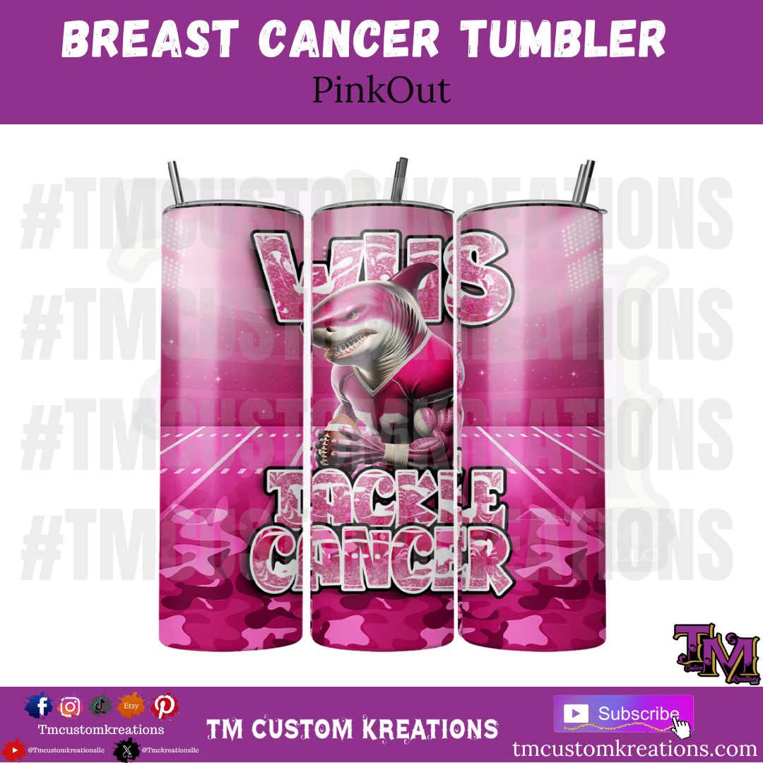 PinkOut Tackle Cancer Tumbler