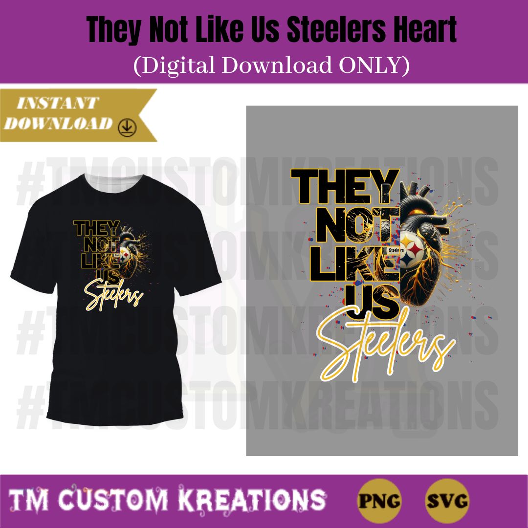 They Not Like Us Steelers Hearts (Digital Download ONLY)